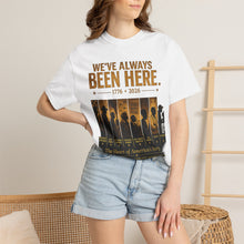 Load image into Gallery viewer, We've Always Been Here Unisex Garment-Dyed T-shirt | Social Consciousness