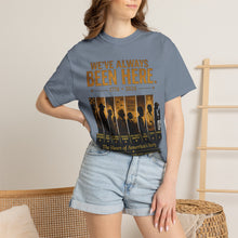 Load image into Gallery viewer, We've Always Been Here Unisex Garment-Dyed T-shirt | Social Consciousness