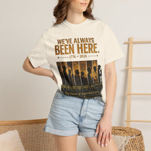 Load image into Gallery viewer, We've Always Been Here Unisex Garment-Dyed T-shirt | Social Consciousness
