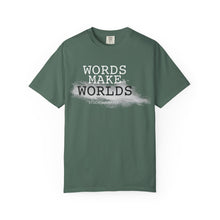 Load image into Gallery viewer, Words Make Worlds Unisex Garment-Dyed T-shirt | Storyteller Collection