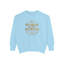 Load image into Gallery viewer, Words Make Worlds Unisex Garment-Dyed Sweatshirt
