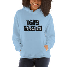 Load image into Gallery viewer, 1619 It's About Time Unisex Hoodie