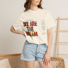 Load image into Gallery viewer, We Are The Dream Juneteenth Unisex Garment-Dyed T-shirt
