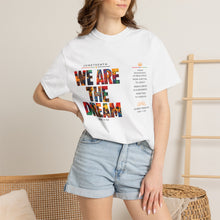 Load image into Gallery viewer, We Are The Dream Juneteenth Unisex Garment-Dyed T-shirt
