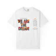 We Are The Dream Juneteenth Unisex Garment-Dyed T-shirt