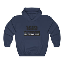 Load image into Gallery viewer, 1619 It's About Time Hooded Sweatshirt
