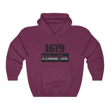 Load image into Gallery viewer, 1619 It's About Time Hooded Sweatshirt
