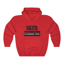 Load image into Gallery viewer, 1619 It's About Time Hooded Sweatshirt
