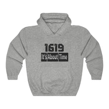 Load image into Gallery viewer, 1619 It's About Time Hooded Sweatshirt
